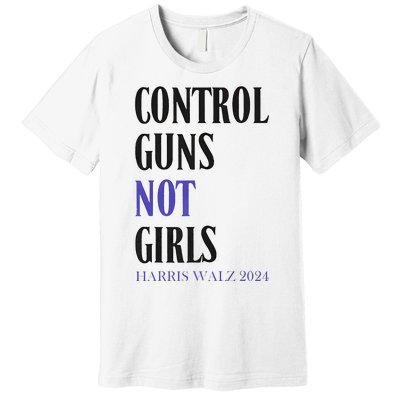 Control Guns Not Rights Harriswaltz 2024 Premium T-Shirt