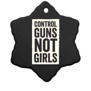 Control Guns Not Girl Ceramic Star Ornament