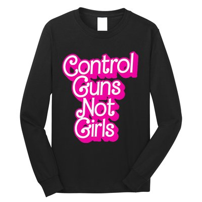 Control Guns Not Girl Rights Feminist Long Sleeve Shirt