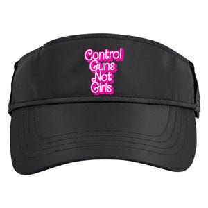 Control Guns Not Girl Rights Feminist Adult Drive Performance Visor