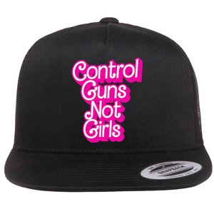 Control Guns Not Girl Rights Feminist Flat Bill Trucker Hat