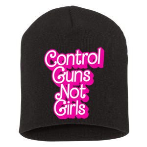 Control Guns Not Girl Rights Feminist Short Acrylic Beanie