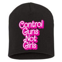 Control Guns Not Girl Rights Feminist Short Acrylic Beanie