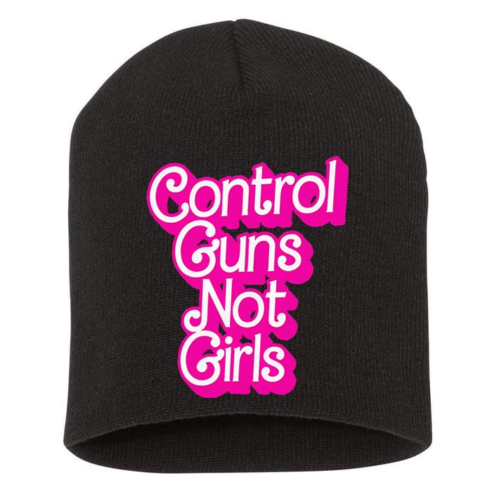 Control Guns Not Girl Rights Feminist Short Acrylic Beanie