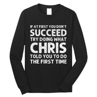 Chris Gift Name Personalized Birthday Funny Christmas Joke Long Sleeve Shirt