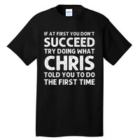 Chris Gift Name Personalized Birthday Funny Christmas Joke Tall T-Shirt