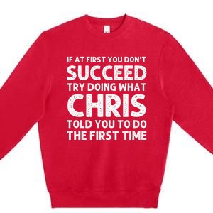 Chris Gift Name Personalized Birthday Funny Christmas Joke Premium Crewneck Sweatshirt