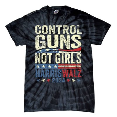 Control Guns Not Girl Rights Harriswaltz 2024 Tie-Dye T-Shirt