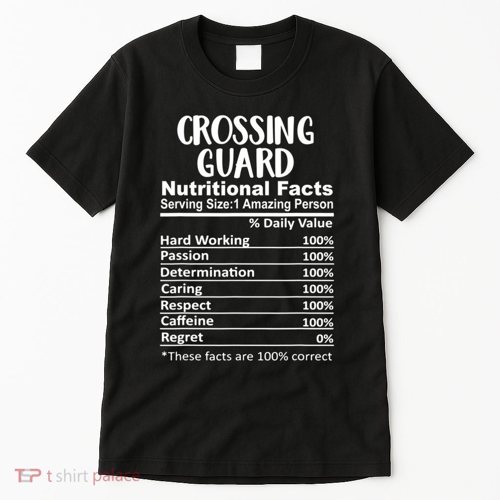 Crossing Guard Nutrition Facts Funny Tall T-Shirt