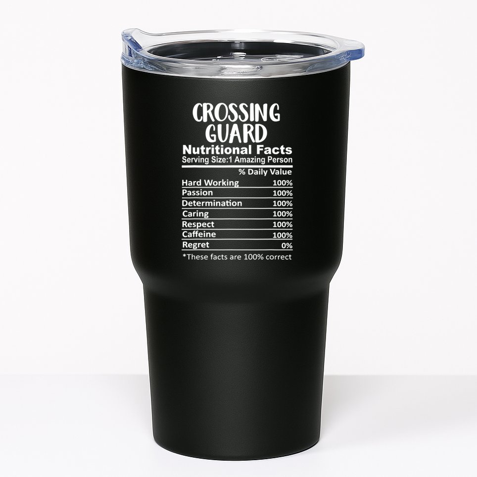 Crossing Guard Nutrition Facts Funny Tumbler