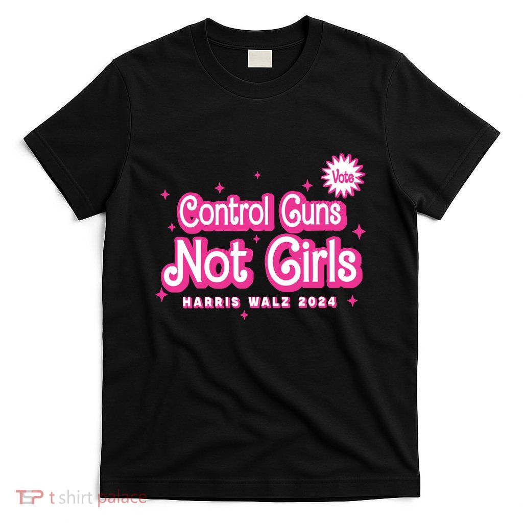Control Guns Not Girl T-Shirt
