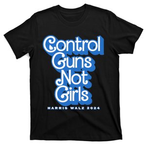 Control Guns Not Girl Harris Walz 2024 Blue T-Shirt