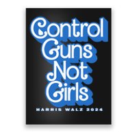 Control Guns Not Girl Harris Walz 2024 Blue Poster