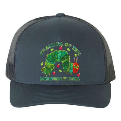 Cute Grandpa Of The Birthday Girl Hungry Caterpillar Yupoong Adult 5-Panel Trucker Hat