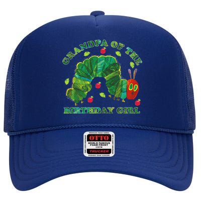 Cute Grandpa Of The Birthday Girl Hungry Caterpillar High Crown Mesh Back Trucker Hat