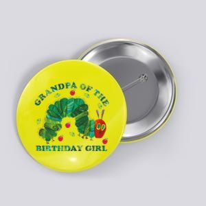 Cute Grandpa Of The Birthday Girl Hungry Caterpillar Button