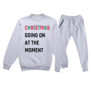 Christmas Going On At The Moment Christmas Premium Crewneck Sweatsuit Set