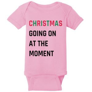 Christmas Going On At The Moment Christmas Baby Bodysuit