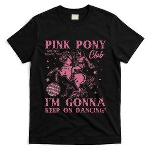 Cute Girl Pony Club IM Gonna Keep On Dancing T-Shirt