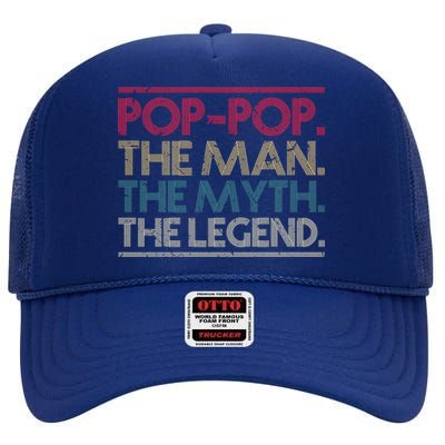 Cool Grandpa Pop Pop The The Myth The Legend Gift High Crown Mesh Back Trucker Hat