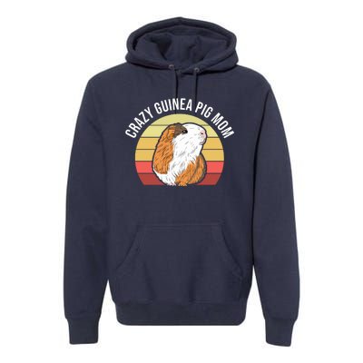 Crazy Guinea Pig Mom Premium Hoodie