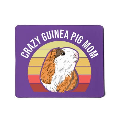 Crazy Guinea Pig Mom Mousepad