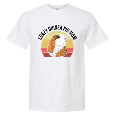 Crazy Guinea Pig Mom Garment-Dyed Heavyweight T-Shirt