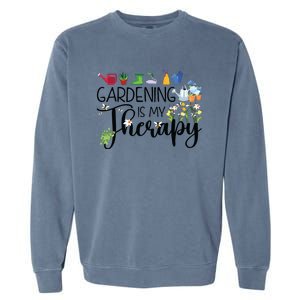 Cool Garden Plant Owner Gardening Is My Therapy Funny Saying Garment-Dyed Sweatshirt