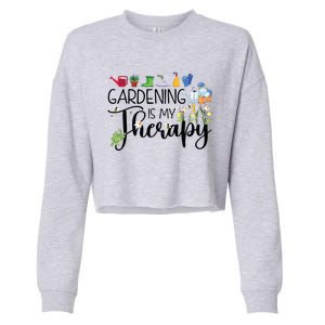 Cool Garden Plant Owner Gardening Is My Therapy Funny Saying Cropped Pullover Crew