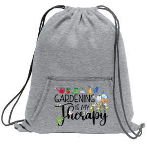 Cool Garden Plant Owner Gardening Is My Therapy Funny Saying Sweatshirt Cinch Pack Bag