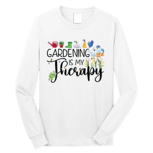 Cool Garden Plant Owner Gardening Is My Therapy Funny Saying Long Sleeve Shirt