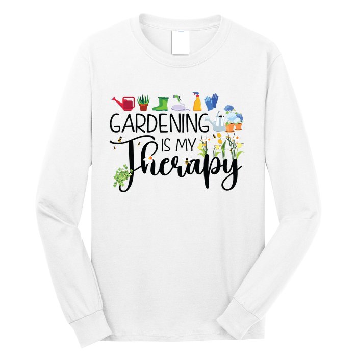 Cool Garden Plant Owner Gardening Is My Therapy Funny Saying Long Sleeve Shirt