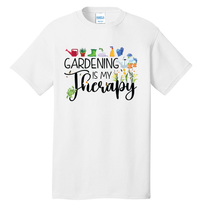 Cool Garden Plant Owner Gardening Is My Therapy Funny Saying Tall T-Shirt