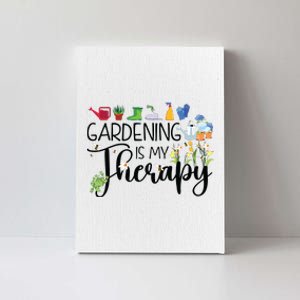 Cool Garden Plant Owner Gardening Is My Therapy Funny Saying Canvas