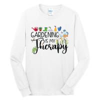 Cool Garden Plant Owner Gardening Is My Therapy Funny Saying Tall Long Sleeve T-Shirt