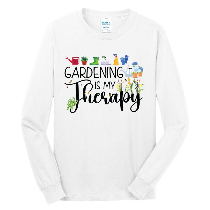 Cool Garden Plant Owner Gardening Is My Therapy Funny Saying Tall Long Sleeve T-Shirt