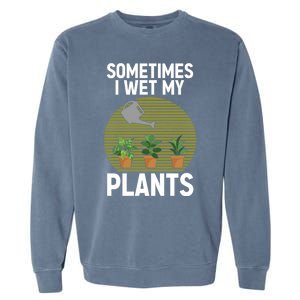 Cute Gardening Plants Gardener Plant Lovers Funny Gift Garment-Dyed Sweatshirt