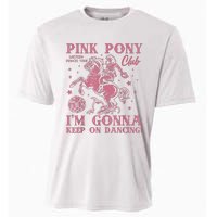 Cute Girl Pony Club Im Gonna Keep On Dancing Cooling Performance Crew T-Shirt