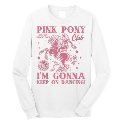 Cute Girl Pony Club Im Gonna Keep On Dancing Long Sleeve Shirt