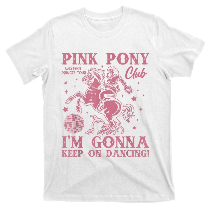 Cute Girl Pony Club Im Gonna Keep On Dancing T-Shirt