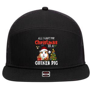 Cute Guinea Pig Christmas All I Want For Xmas Guinea Gift 7 Panel Mesh Trucker Snapback Hat