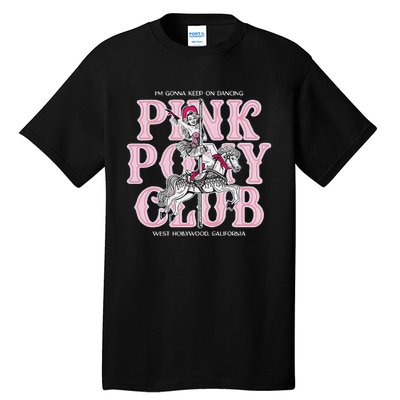 Cute Girl Pony Club IM Gonna Keep On Dancing Tall T-Shirt