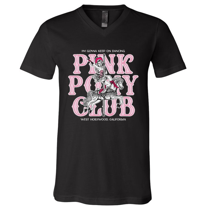 Cute Girl Pony Club IM Gonna Keep On Dancing V-Neck T-Shirt