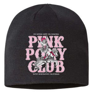 Cute Girl Pony Club IM Gonna Keep On Dancing Sustainable Beanie