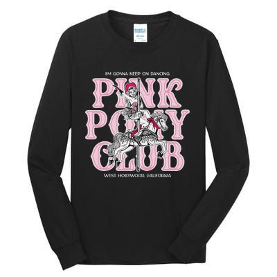 Cute Girl Pony Club IM Gonna Keep On Dancing Tall Long Sleeve T-Shirt