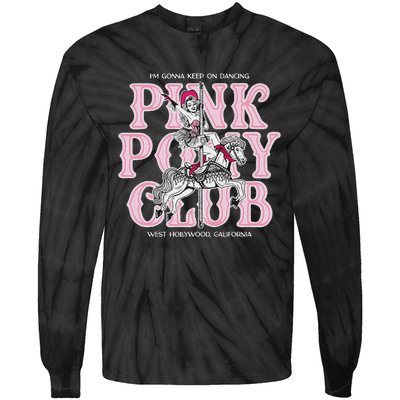 Cute Girl Pony Club IM Gonna Keep On Dancing Tie-Dye Long Sleeve Shirt