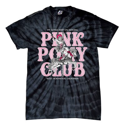 Cute Girl Pony Club IM Gonna Keep On Dancing Tie-Dye T-Shirt