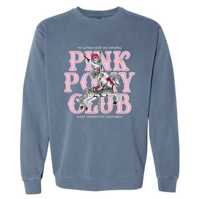 Cute Girl Pony Club IM Gonna Keep On Dancing Garment-Dyed Sweatshirt