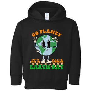 Cute Go Planet Its Your Earth Day Peace Groovy Toddler Hoodie