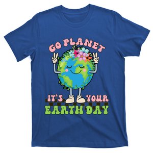 Cute Go Planet Its Your Earth Day Peace Groovy Meaningful Gift T-Shirt